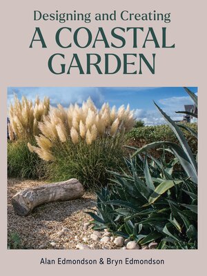 cover image of Designing and Creating a Coastal Garden